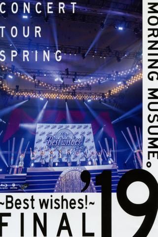 Morning Musume.'19 2019 Spring ~BEST WISHES!~ FINAL poster