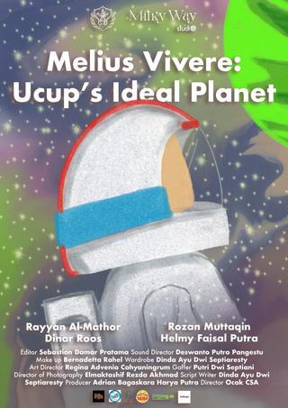 Melius Vivere: Ucup's Ideal Planet poster