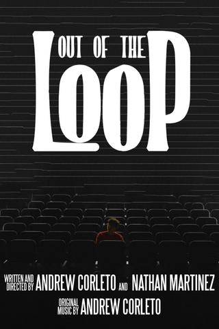 OUT OF THE LOOP poster