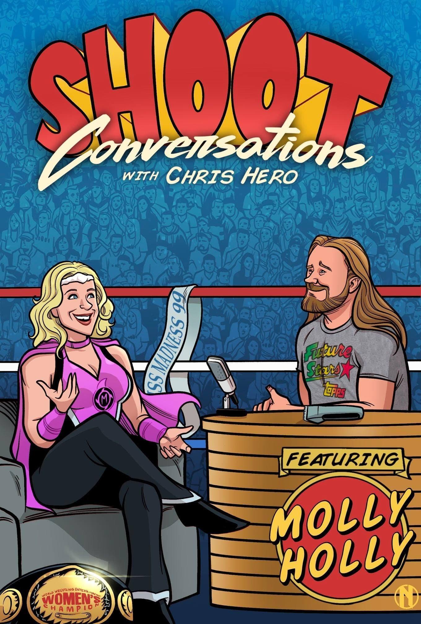 Shoot Conversations w/ Chris Hero: Molly Holly poster