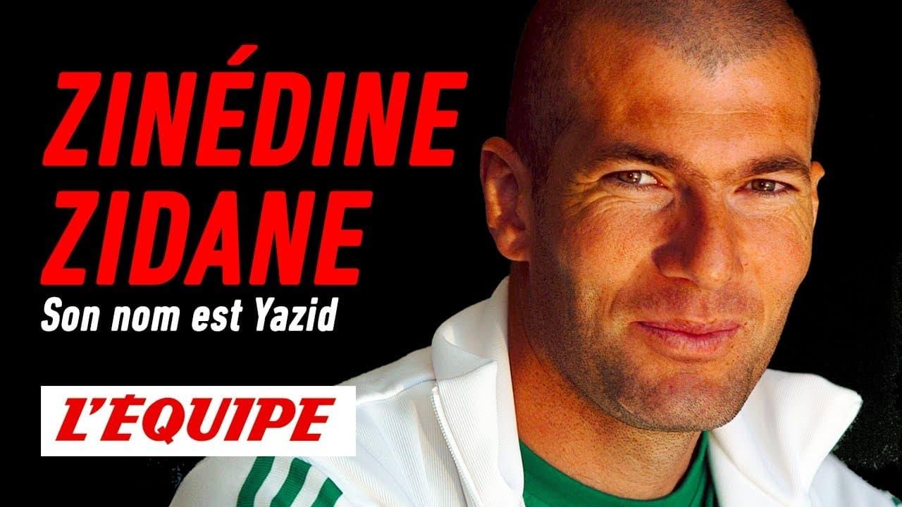 Zinédine Zidane, son nom est Yazid backdrop