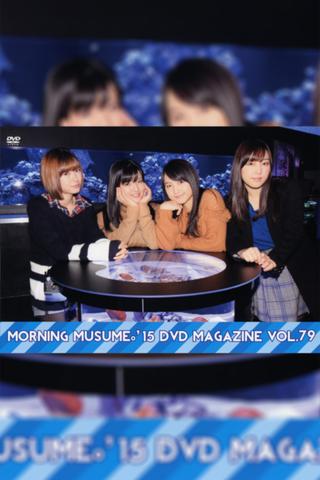 Morning Musume.'15 DVD Magazine Vol.79 poster