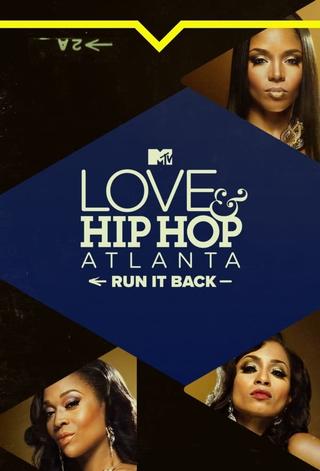 Love & Hip Hop Atlanta: Run It Back poster