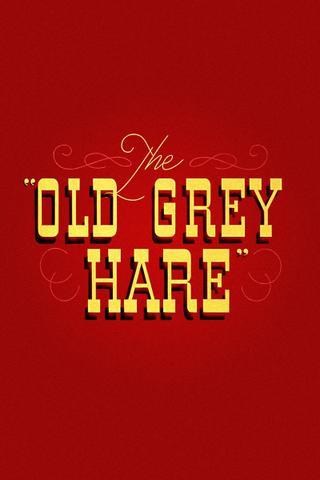 The Old Grey Hare poster