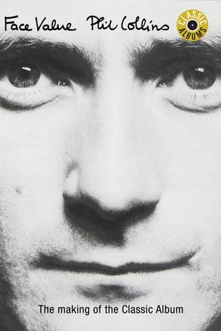 Classic Albums: Phil Collins | Face Value poster