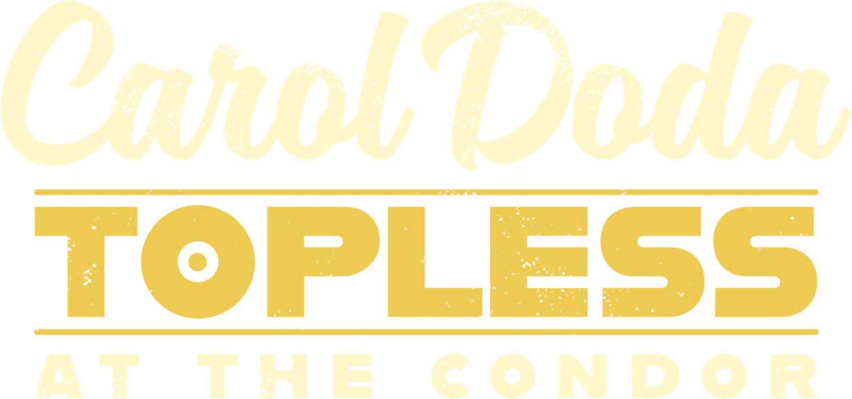 Carol Doda Topless at the Condor logo