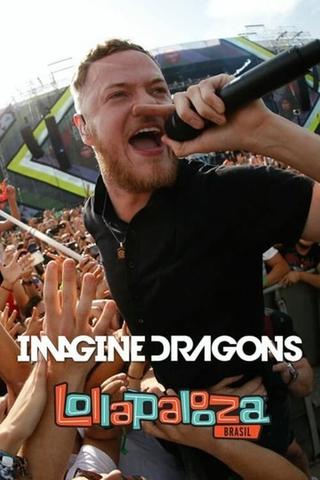 Imagine Dragons Live at Lollapalooza Brasil 2014 poster