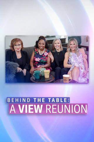 Behind The Table: A View Reunion poster