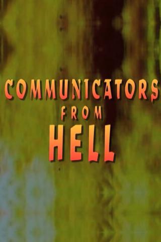 Communicators From Hell poster