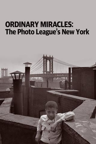 Ordinary Miracles: The Photo League’s New York poster