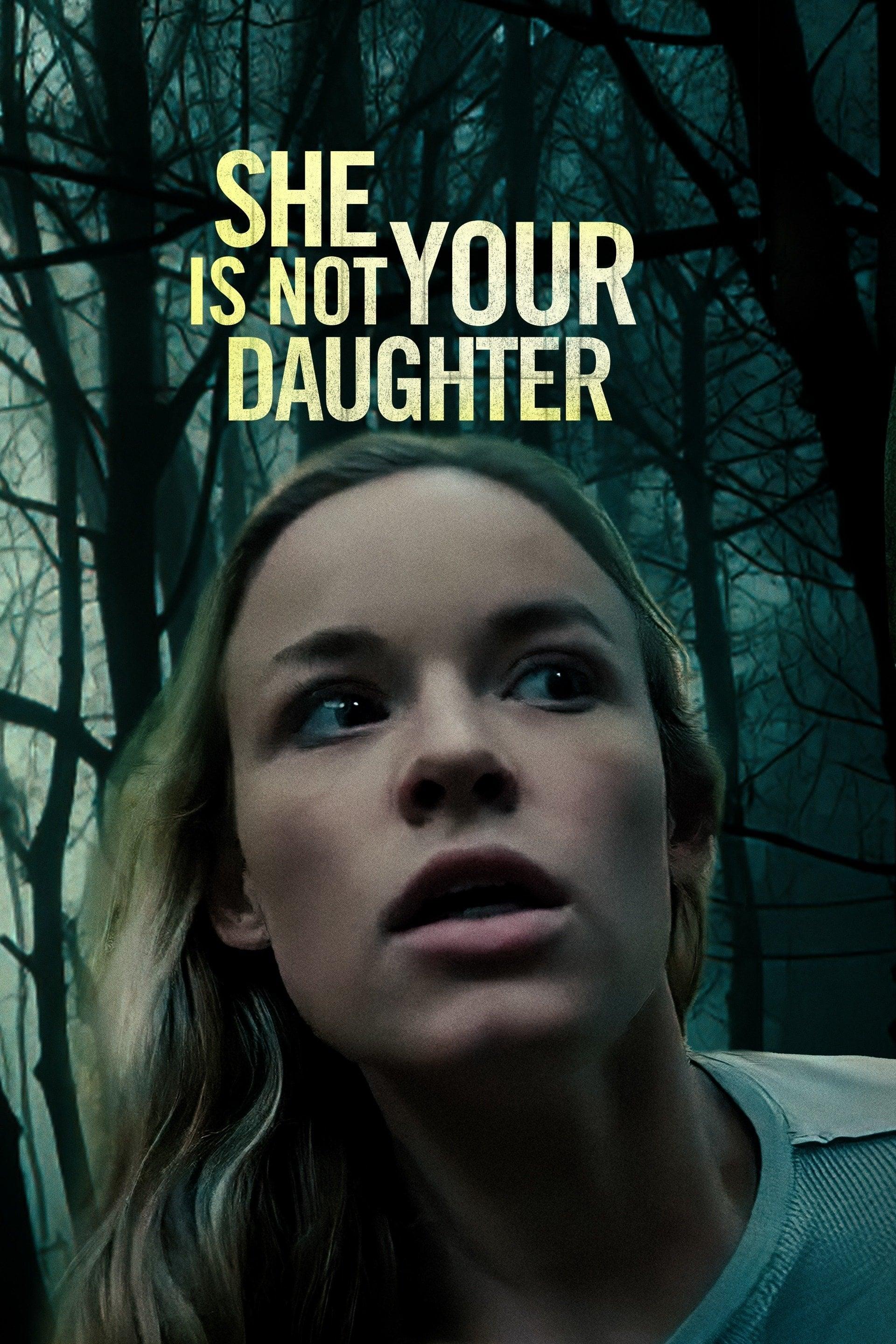 She Is Not Your Daughter poster