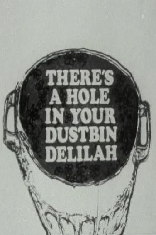There's a Hole in Your Dustbin, Delilah poster