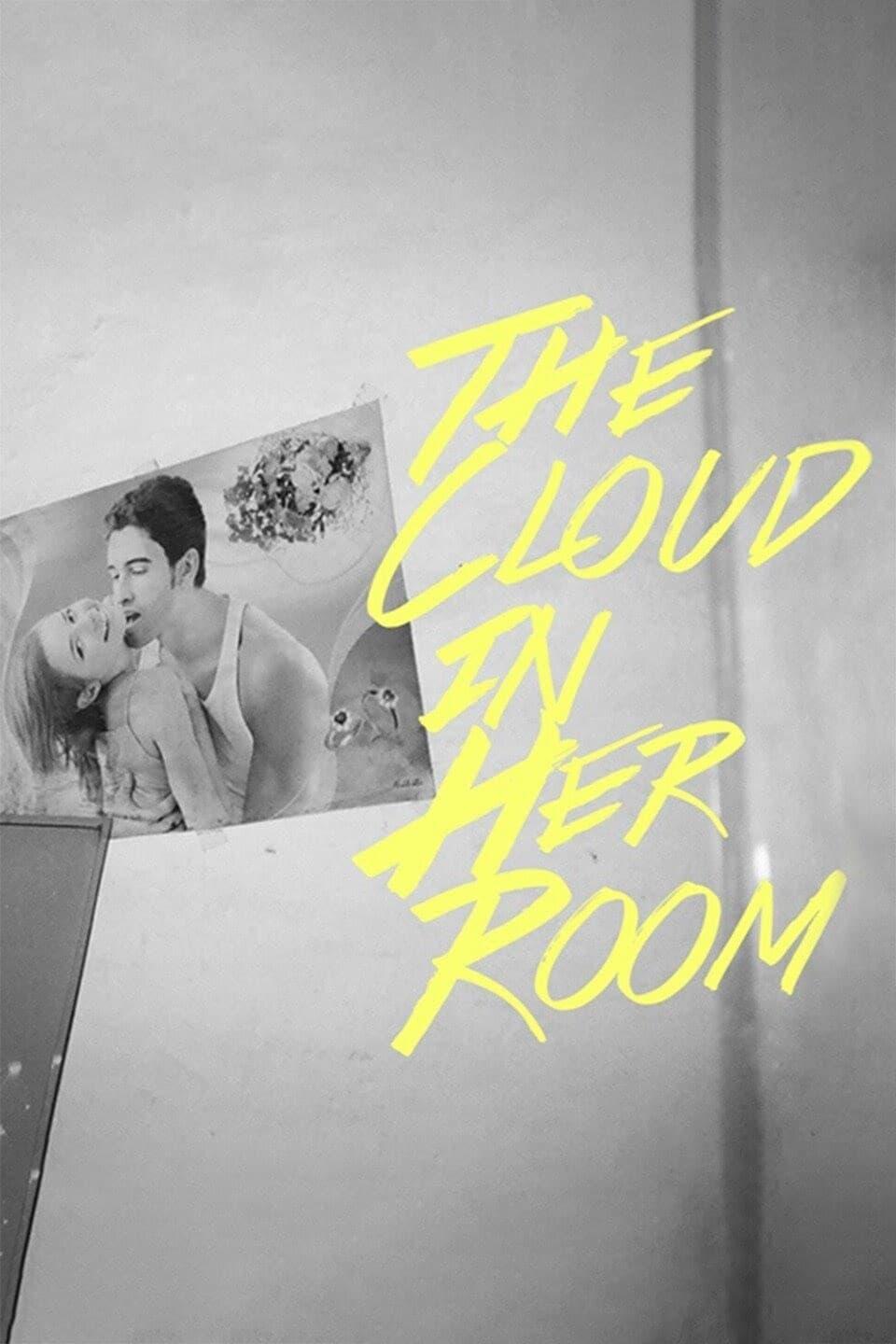 The Cloud in Her Room poster