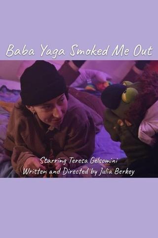 Baba Yaga Smoked Me Out poster