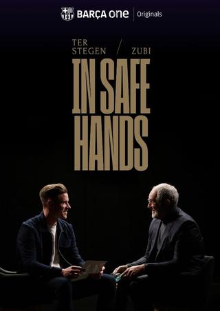 Ter Stegen & Zubi: In safe hands poster