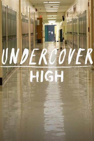 Undercover High poster