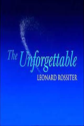 The Unforgettable Leonard Rossiter poster