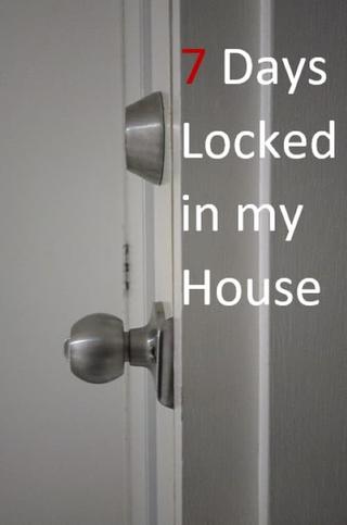 7 Days Locked in my House poster
