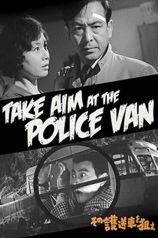 Take Aim at the Police Van poster