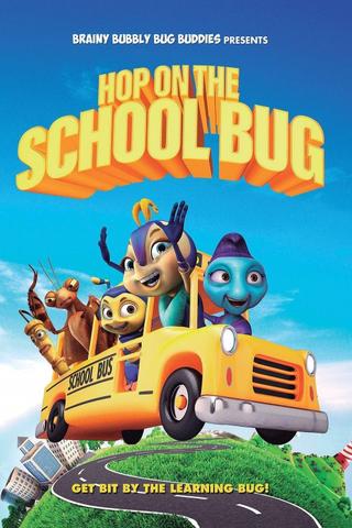 Hop On The School Bug poster