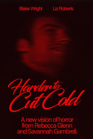 Harder to Cut Cold poster