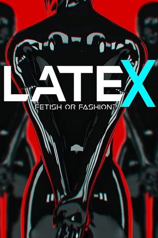 Latex - Fetish or Fashion? poster