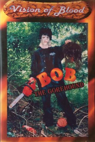 Bob The Gorehound poster