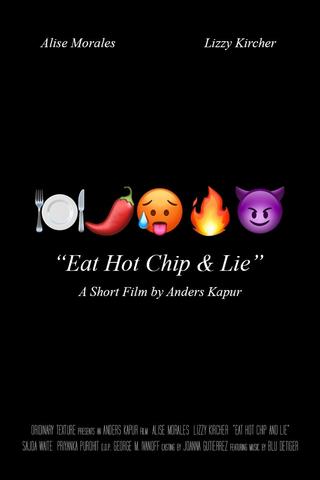 Eat Hot Chip & Lie poster