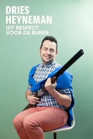 Dries Heyneman: Uit Respect voor de Buren poster