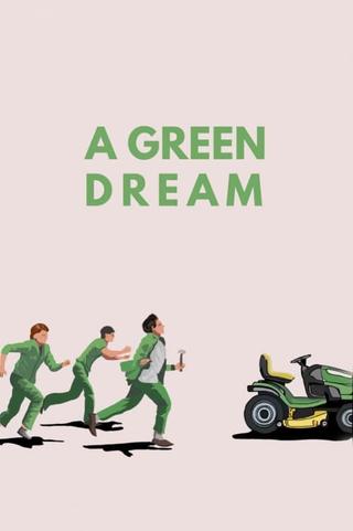 A Green Dream poster