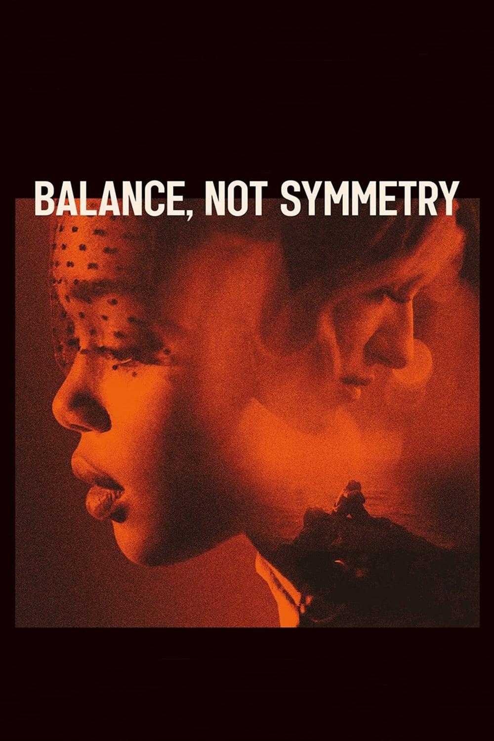Balance, Not Symmetry poster