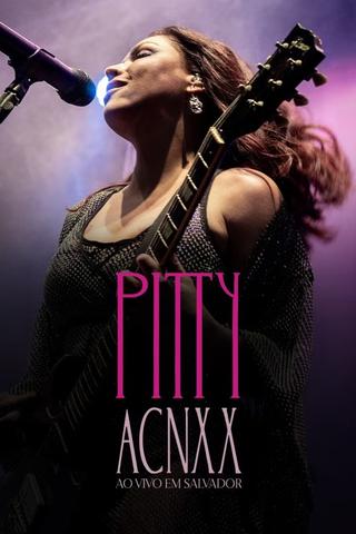Pitty: ACNXX Ao Vivo em Salvador poster