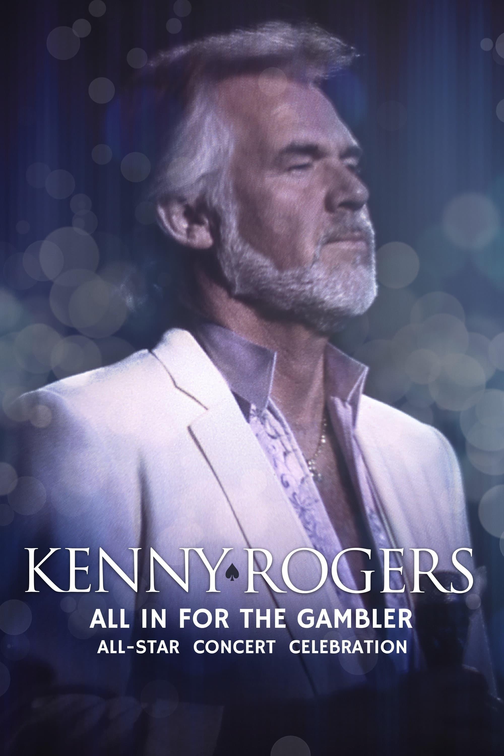 All In For The Gambler: Kenny Rogers Farewell Concert Celebration poster