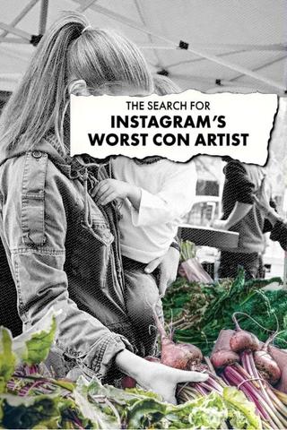The Search For Instagram's Worst Con Artist poster