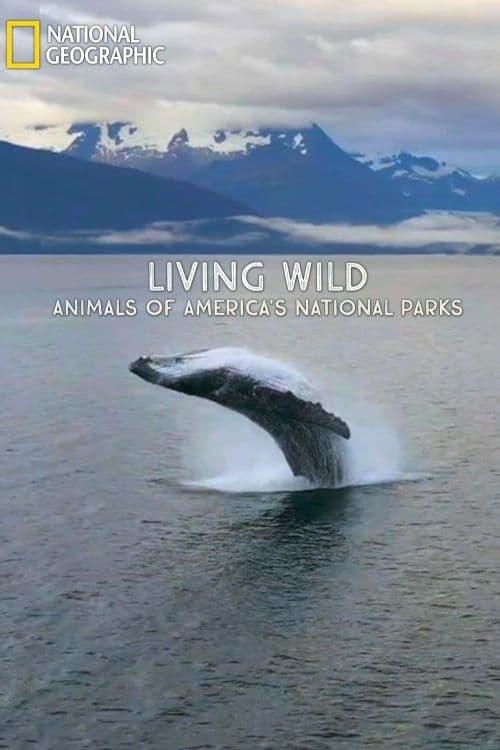 Living Wild: Animals of America’s National Parks poster