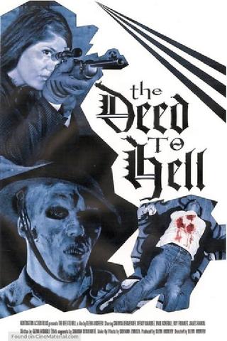 The Deed To Hell poster