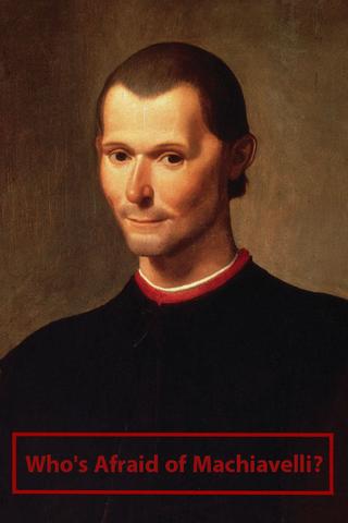 Who's Afraid of Machiavelli? poster