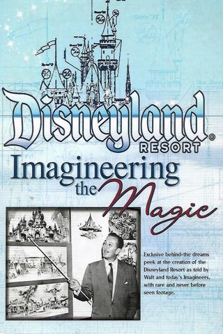 Disneyland Resort: Imagineering The Magic poster