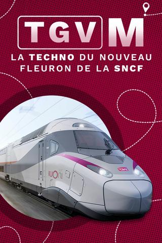 TGV M : La Techno du nouveau fleuron de la SNCF poster