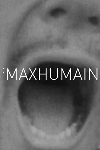 Maxhumain poster