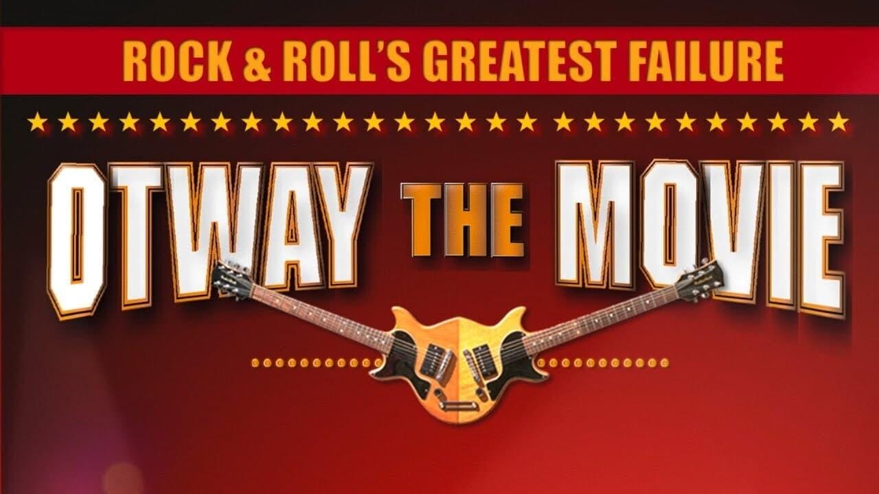 Rock and Roll's Greatest Failure: Otway the Movie backdrop