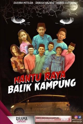 Hantu Raya Balik Kampung poster