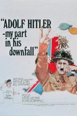 Adolf Hitler - My Part in His Downfall poster