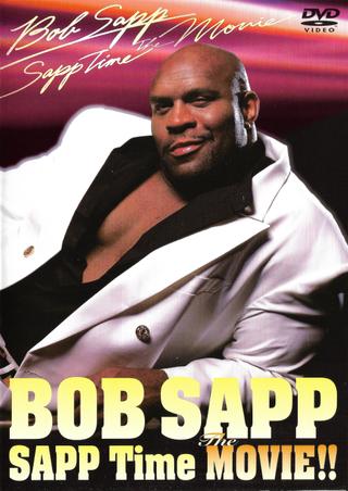 Bob Sapp: Sapp Time The Movie! poster