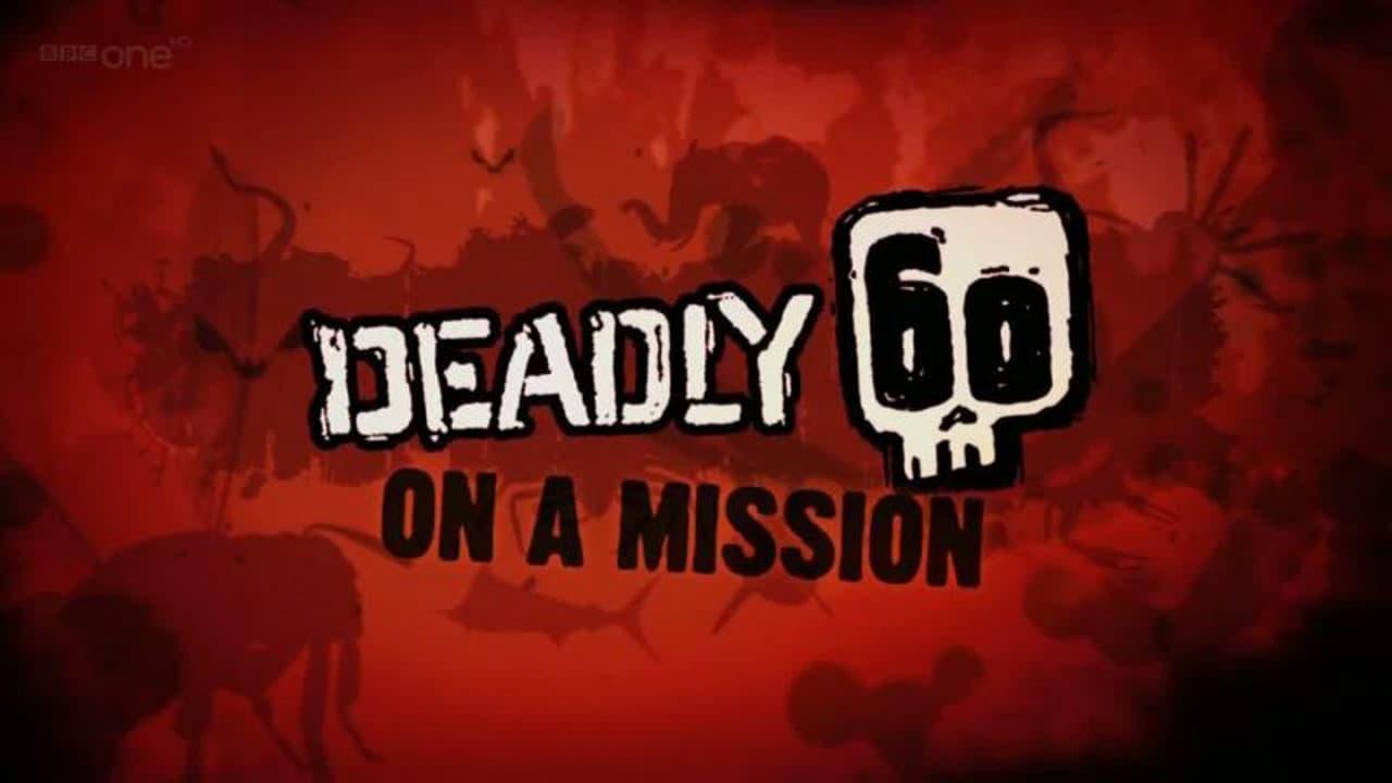 Deadly 60 on a Mission backdrop