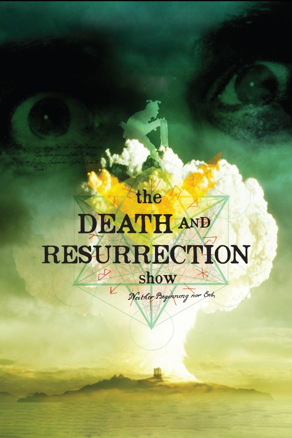 The Death and Resurrection Show poster