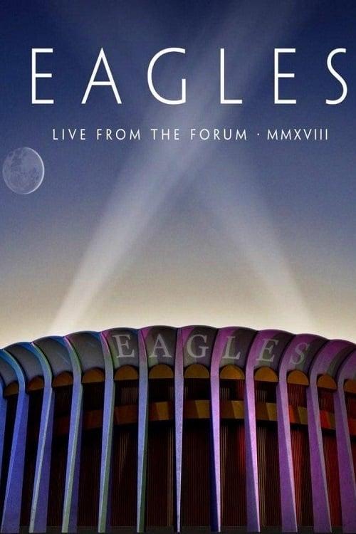 Eagles - Live from the Forum MMXVIII poster
