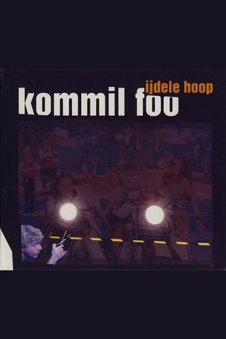 Kommil Foo: IJdele Hoop poster