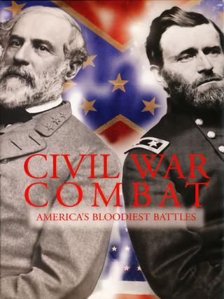 Civil War Combat: America's Bloodiest Battles poster