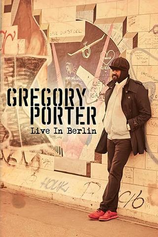 Gregory Porter - Live in Berlin poster